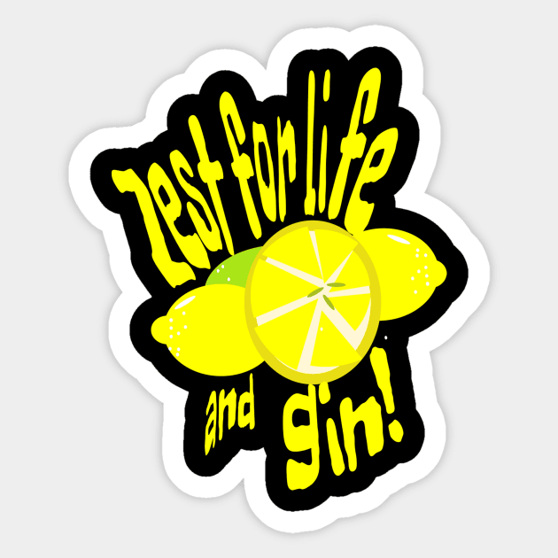 Zest for Life and Gin Sticker by KristinaEvans126